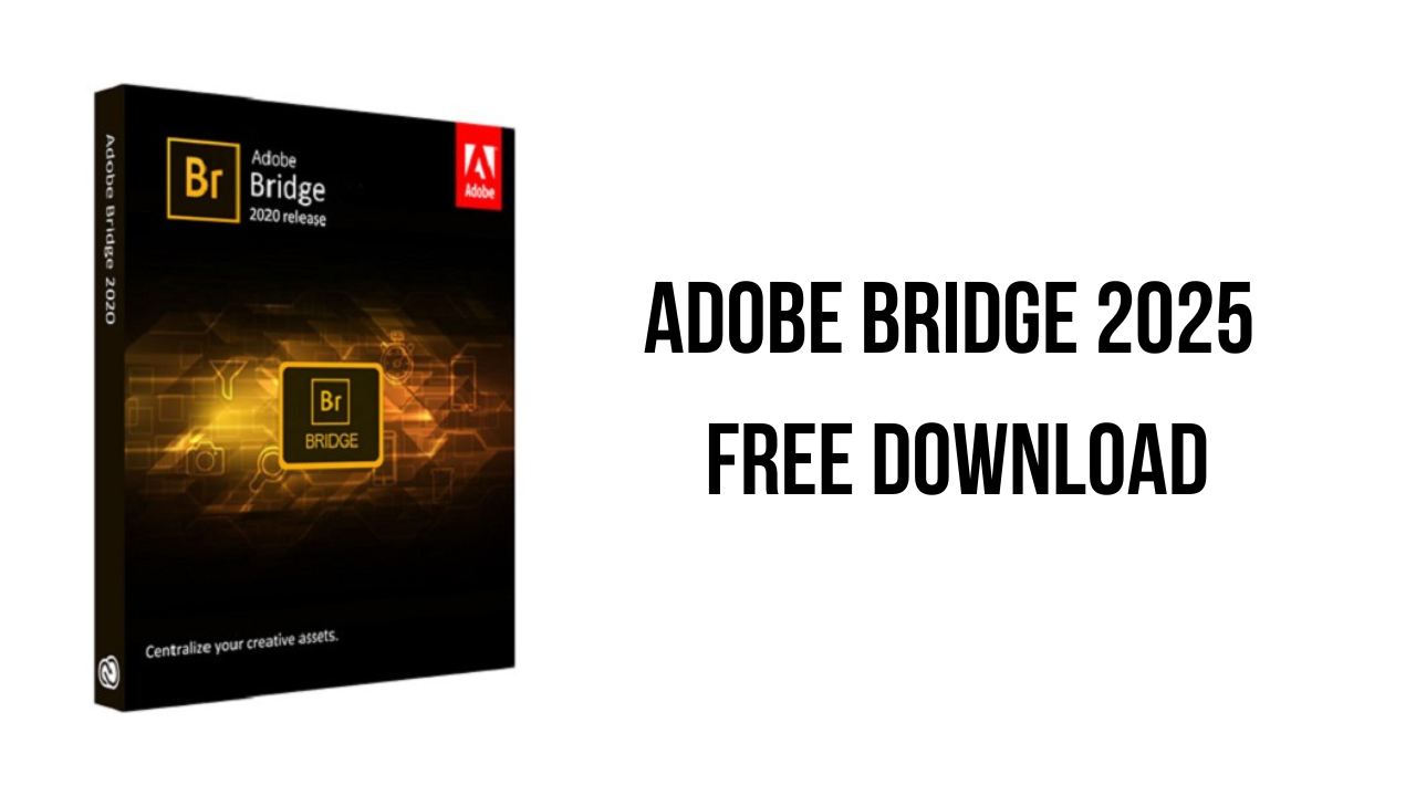 Adobe Bridge 2025 Free Download