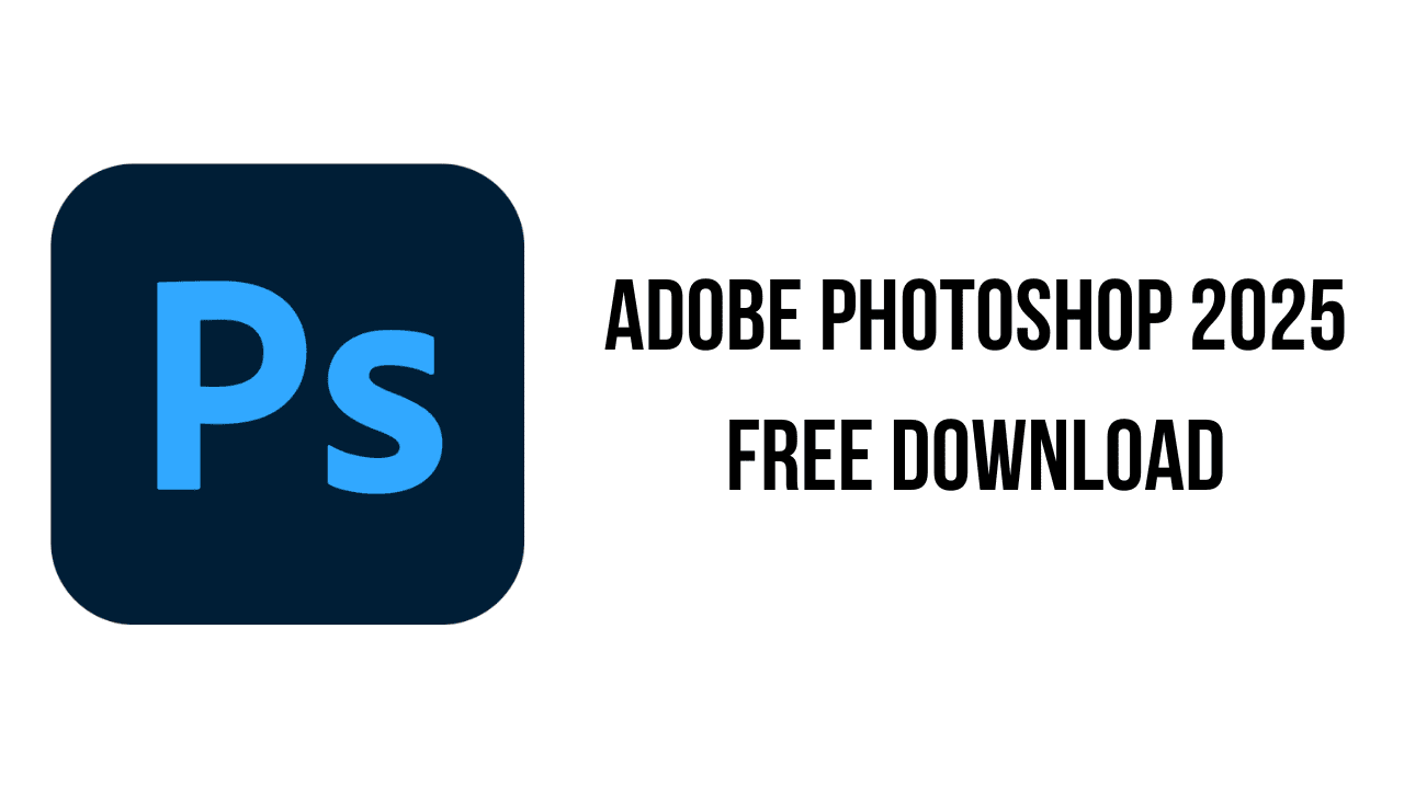 Adobe Photoshop 2025 Free Download