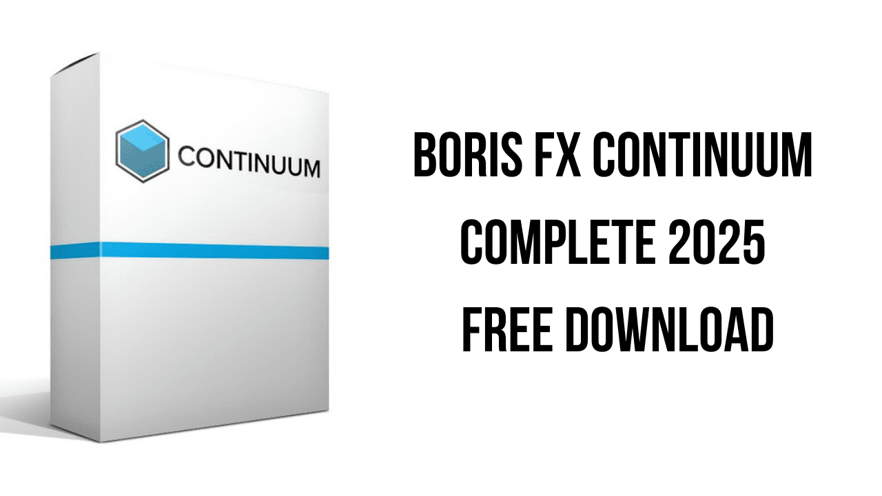 Boris FX Continuum Complete 2025 Free Download