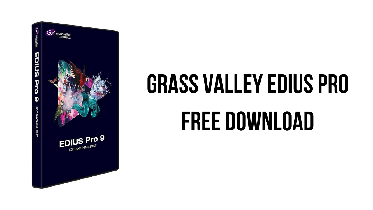 Grass Valley EDIUS Pro Free Download