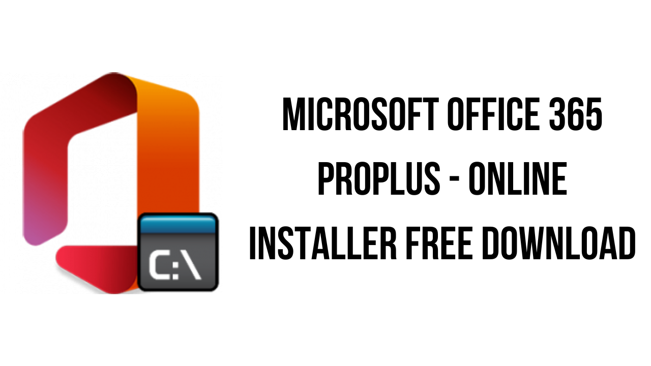 Microsoft Office 365 ProPlus - Online Installer Free Download