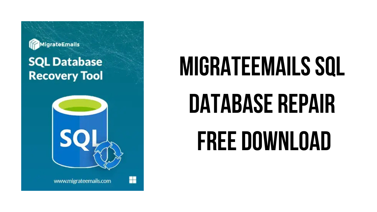 MigrateEmails SQL Database Repair Free Download