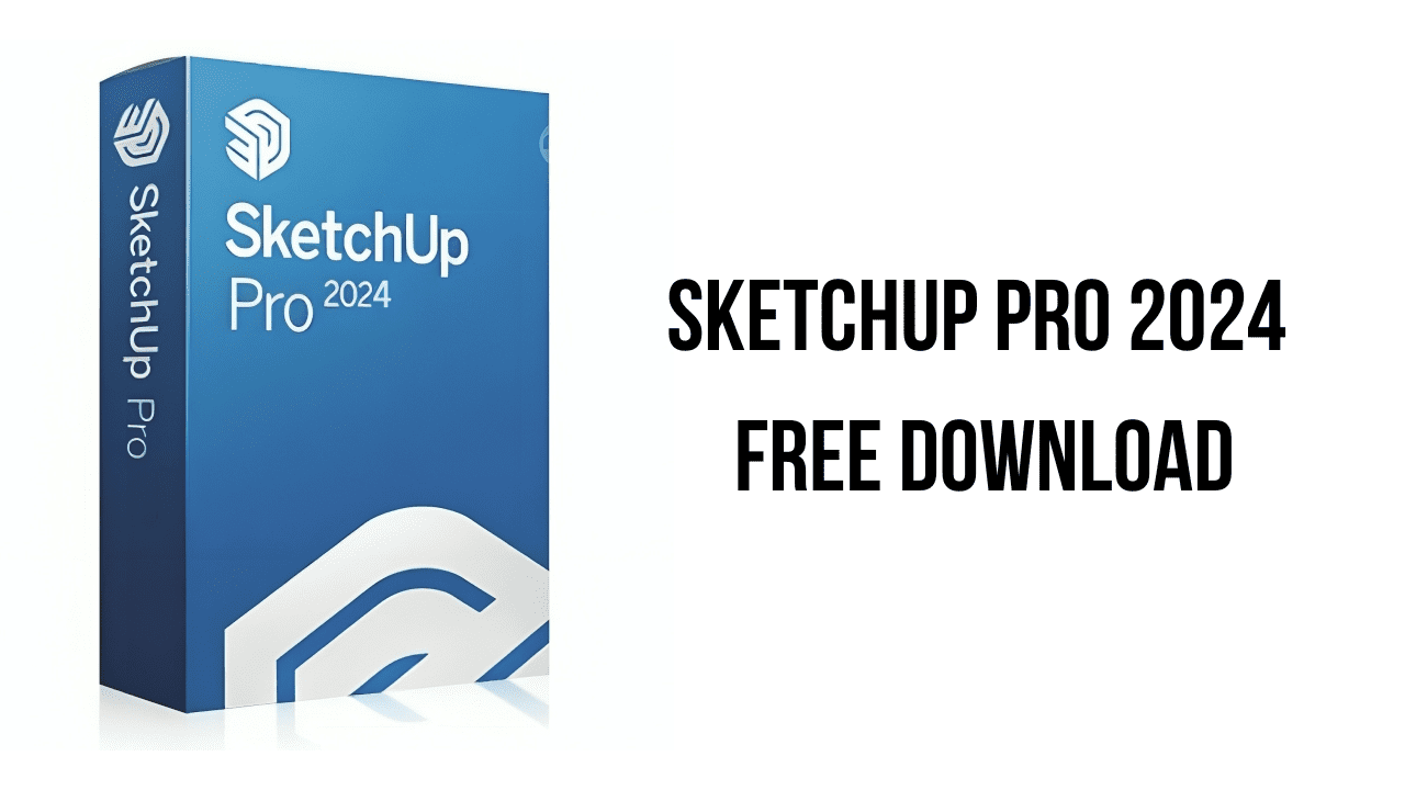 SketchUp Pro 2024 Free Download