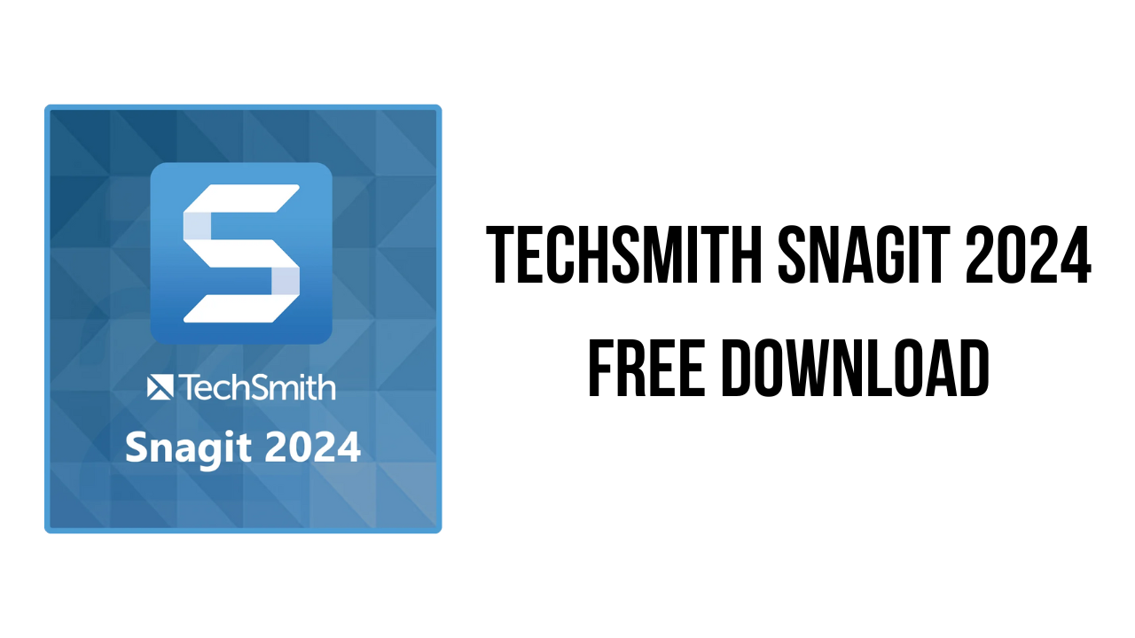 TechSmith Snagit 2024 Free Download