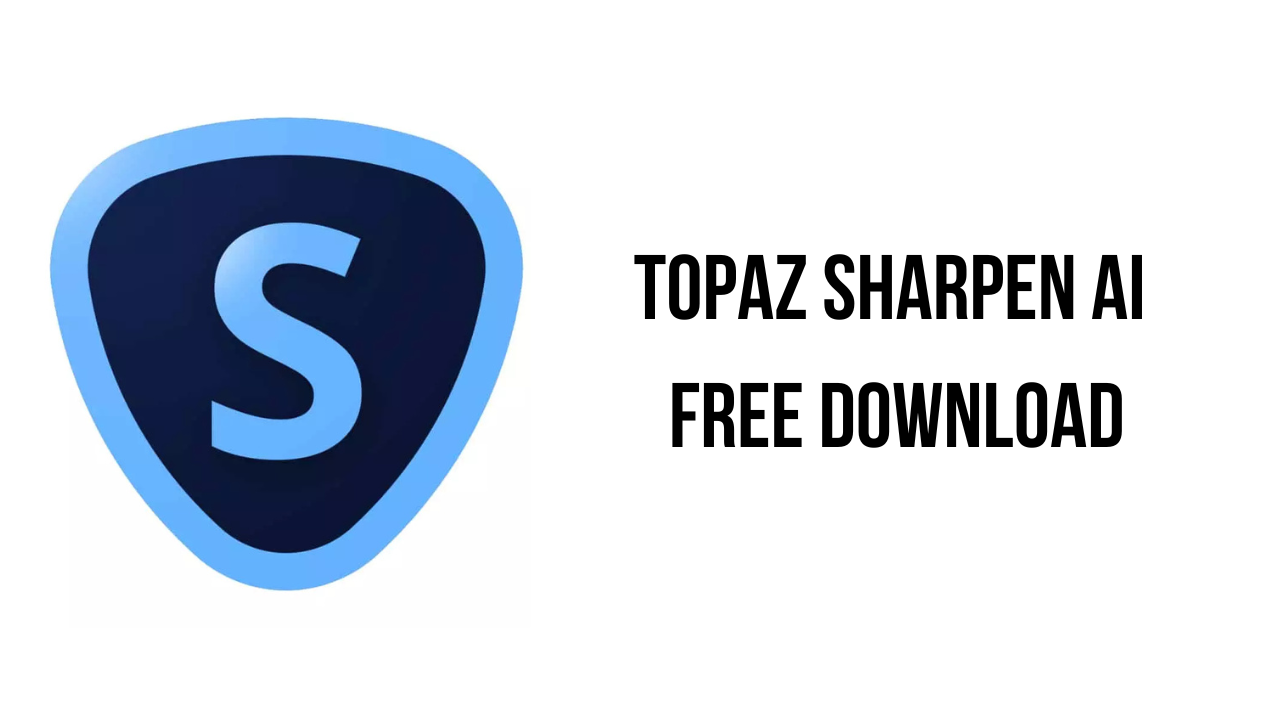 Topaz Sharpen AI Free Download