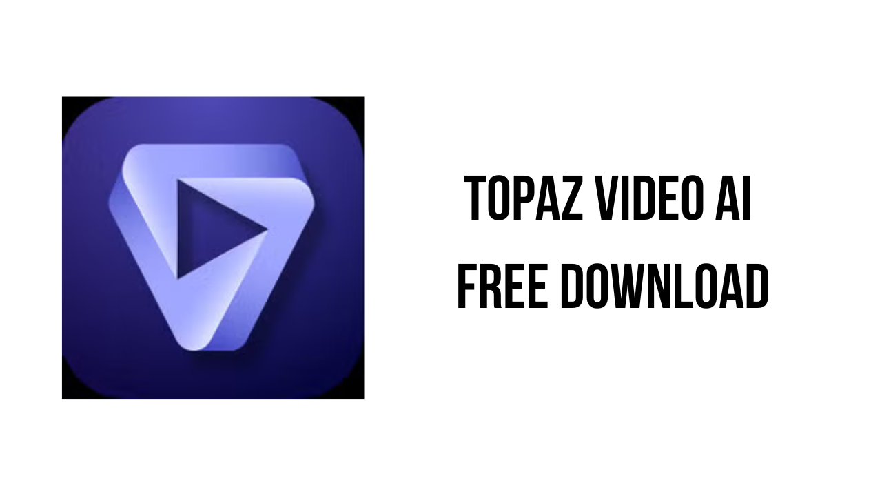 Topaz Video AI Free Download