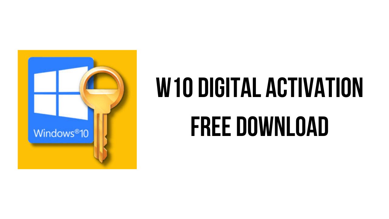 W10 Digital Activation Free Download