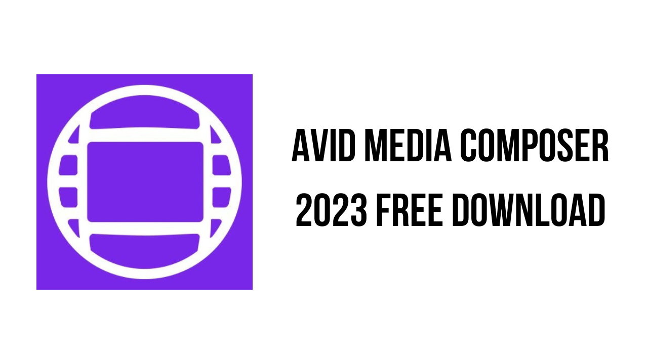 Avid Media Composer 2023 Free Download