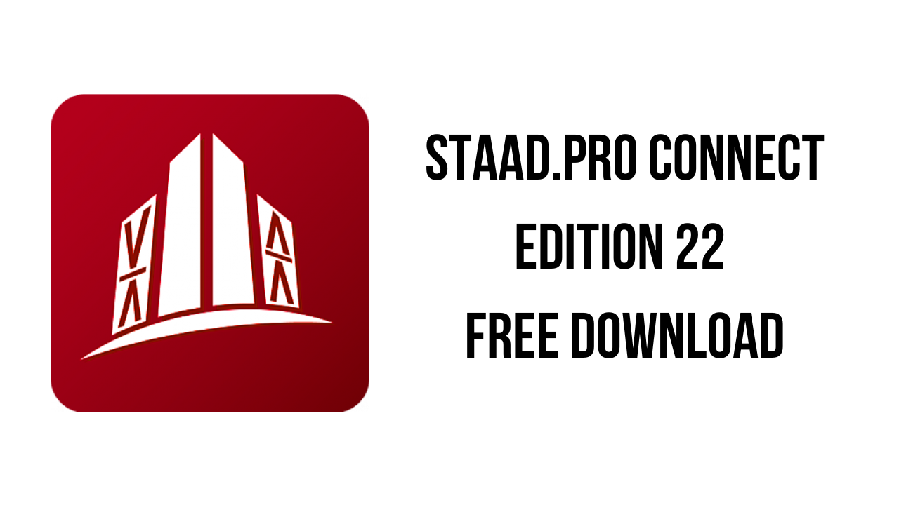 STAAD.Pro CONNECT Edition 22 Free Download